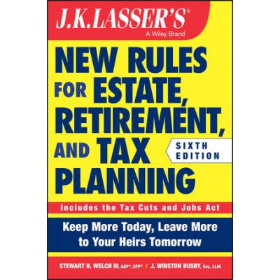 New Rules for Estate, Retirement, and Tax Planning 6th Edition TEXAS & OHIO ONLY